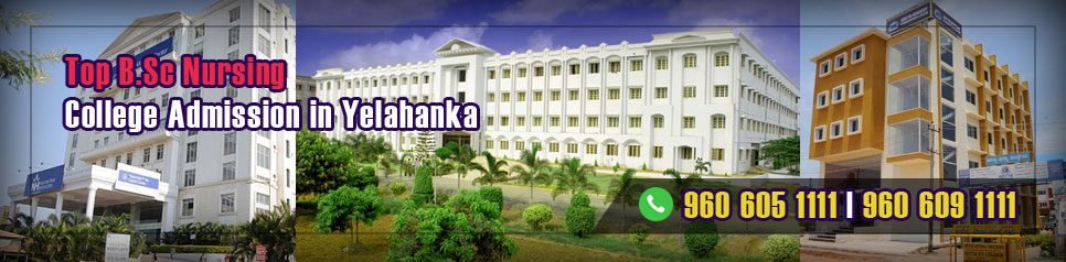 BSc Nursing Admission in Yelahanka, Karnataka BSc Nursing Admission in Yelahanka, Karnataka